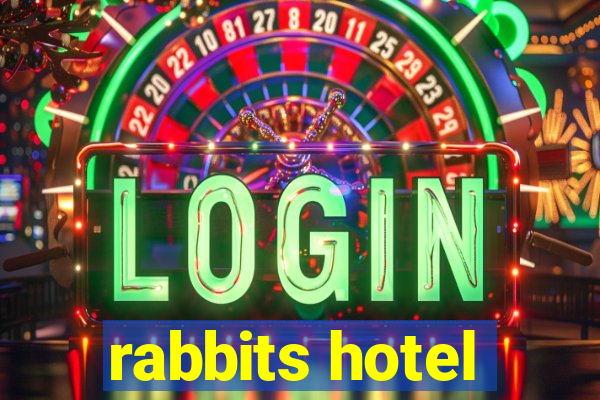 rabbits hotel