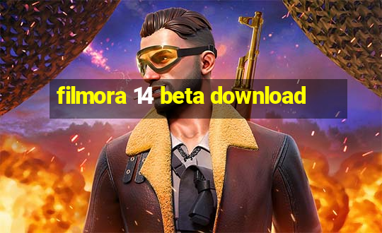 filmora 14 beta download