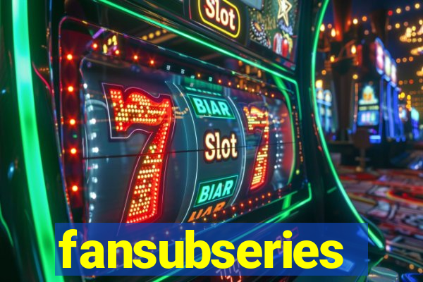 fansubseries