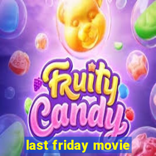 last friday movie