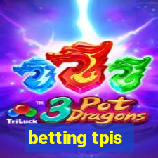 betting tpis