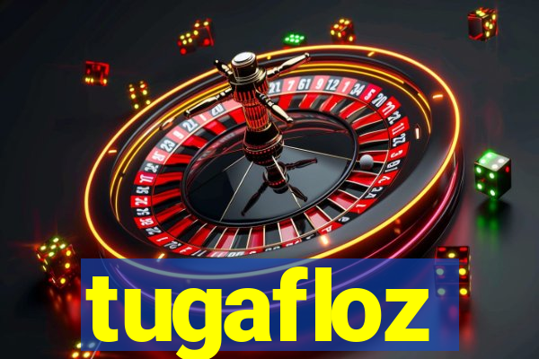 tugafloz