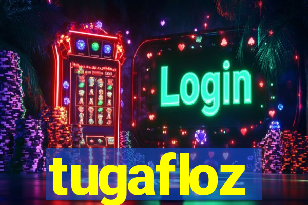 tugafloz