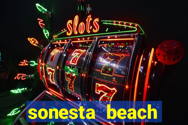 sonesta beach resort casino