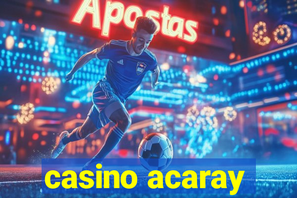 casino acaray