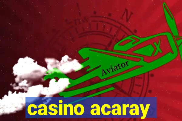 casino acaray