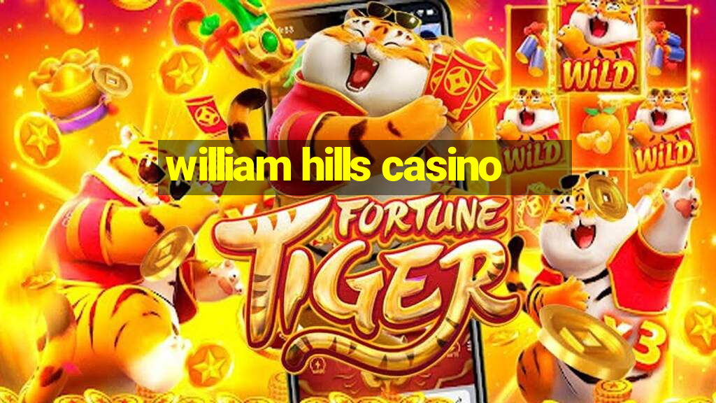 william hills casino