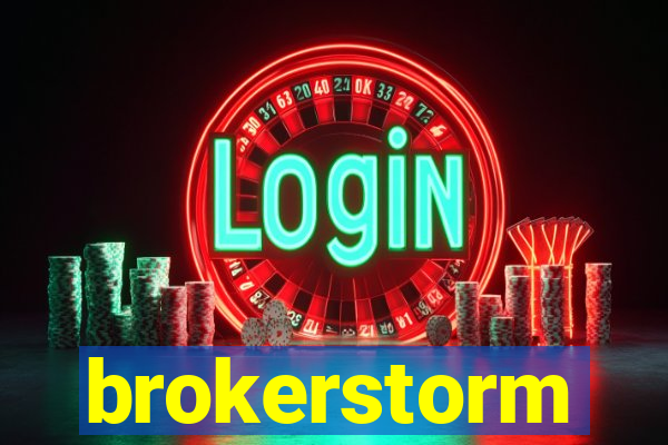 brokerstorm