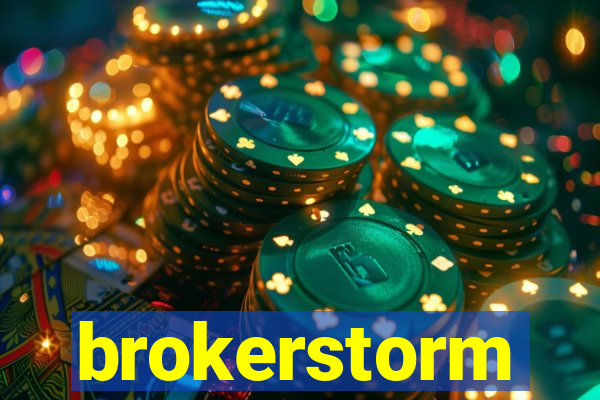 brokerstorm