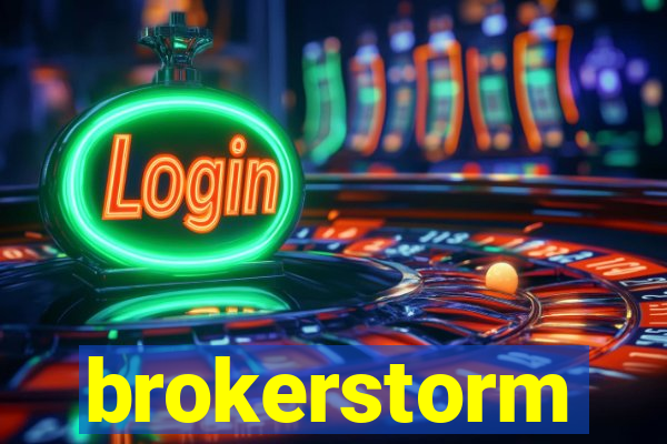 brokerstorm