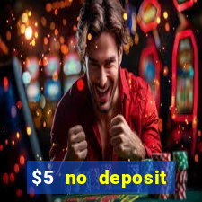 $5 no deposit mobile casino