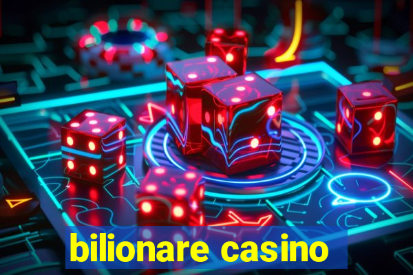 bilionare casino