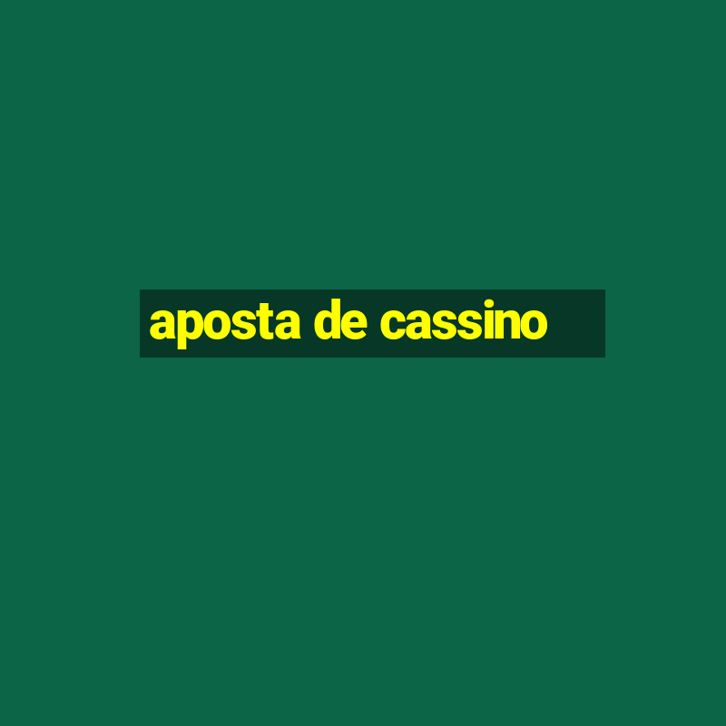 aposta de cassino