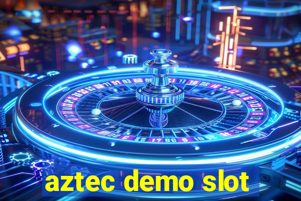 aztec demo slot