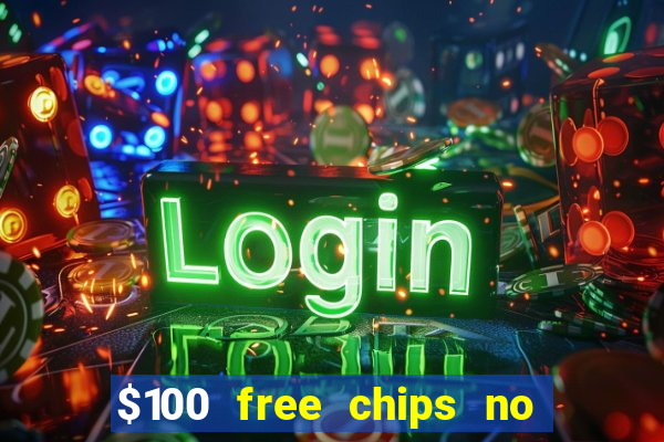 $100 free chips no deposit casino