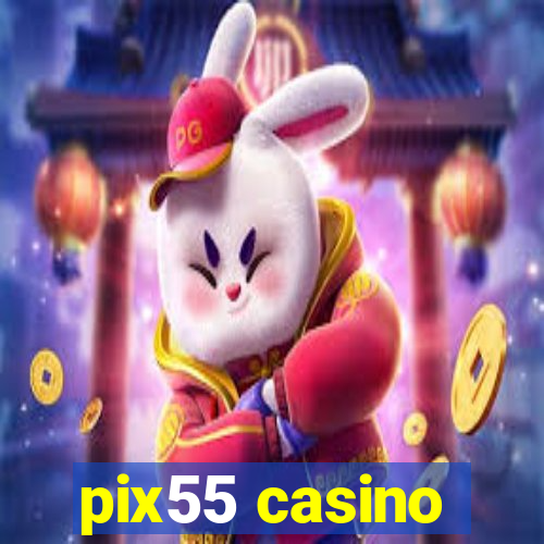 pix55 casino