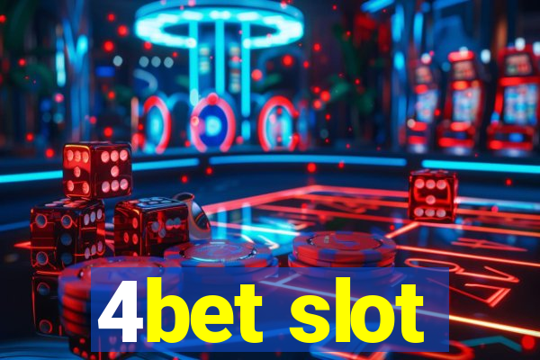 4bet slot