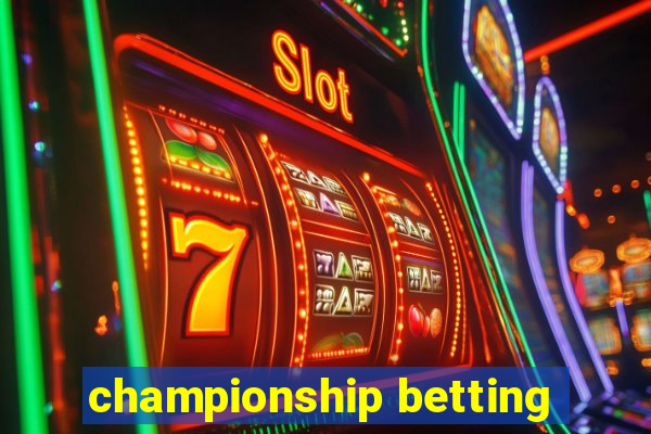 championship betting