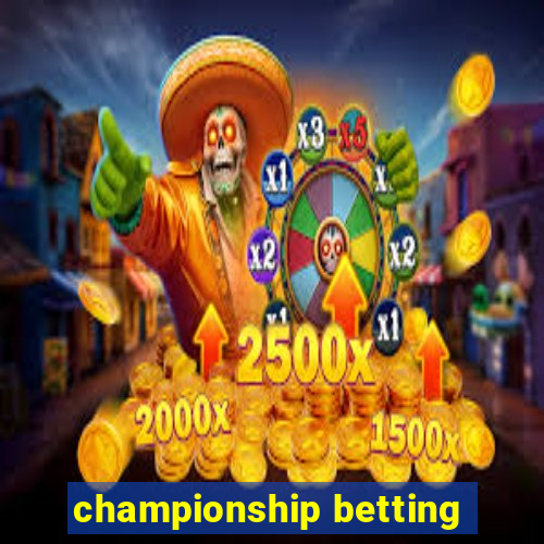 championship betting