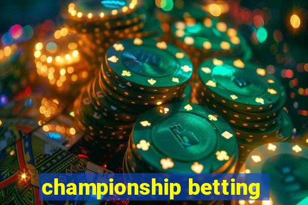 championship betting