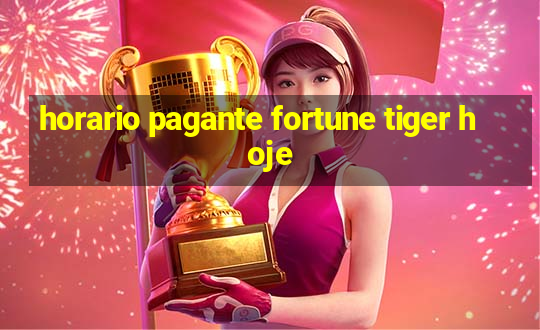 horario pagante fortune tiger hoje