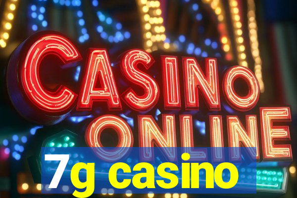 7g casino