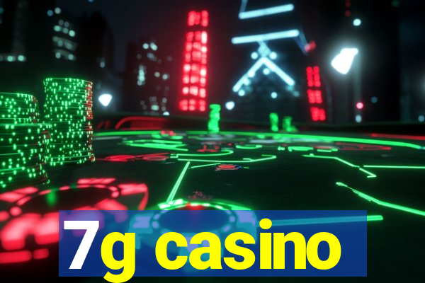 7g casino