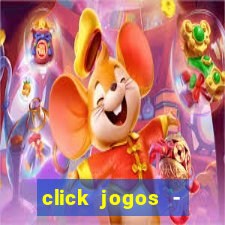 click jogos - ganhar dinheiro