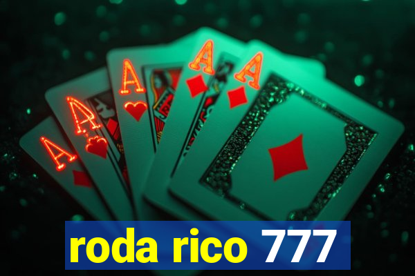 roda rico 777