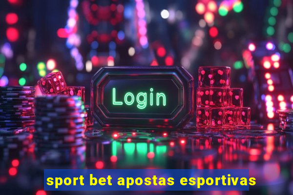 sport bet apostas esportivas