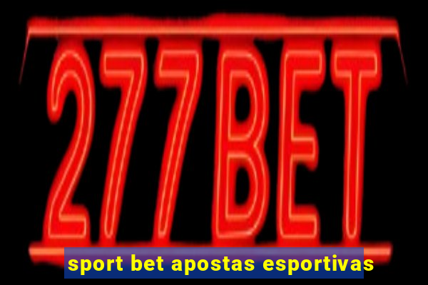 sport bet apostas esportivas