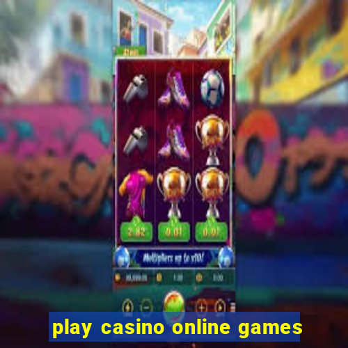 play casino online games