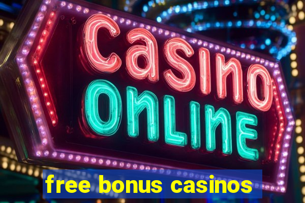 free bonus casinos