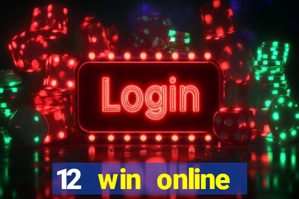 12 win online casino malaysia