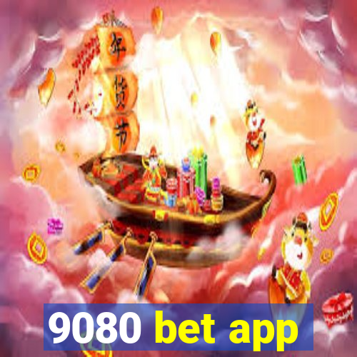 9080 bet app