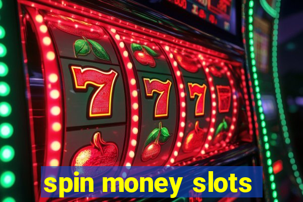 spin money slots