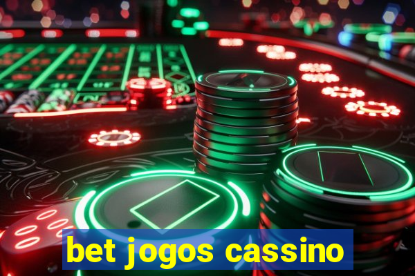 bet jogos cassino