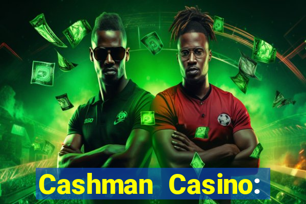 Cashman Casino: Pokies & Slots