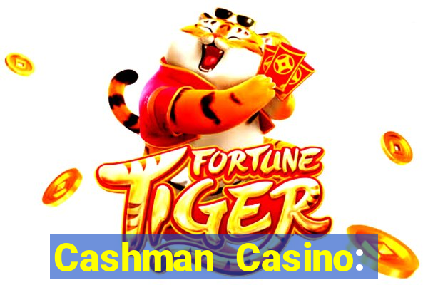 Cashman Casino: Pokies & Slots