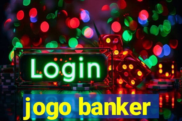 jogo banker