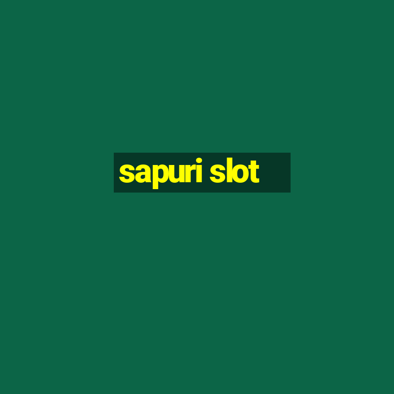 sapuri slot