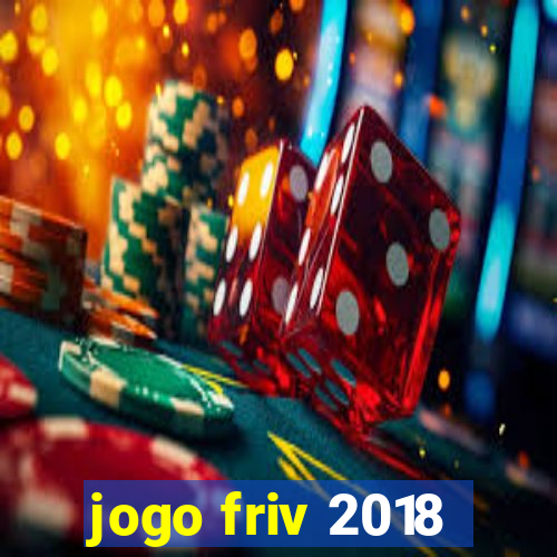 jogo friv 2018