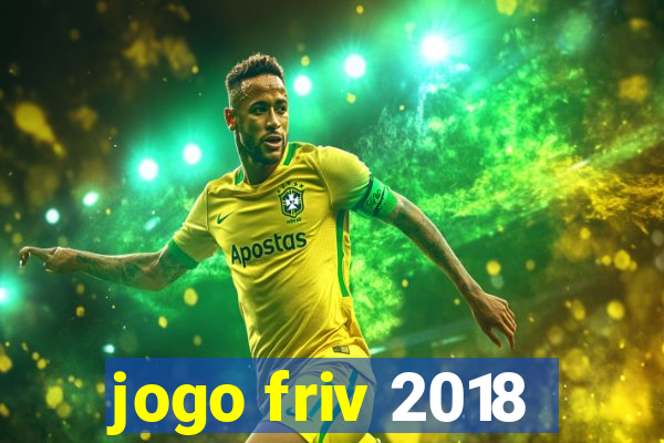 jogo friv 2018