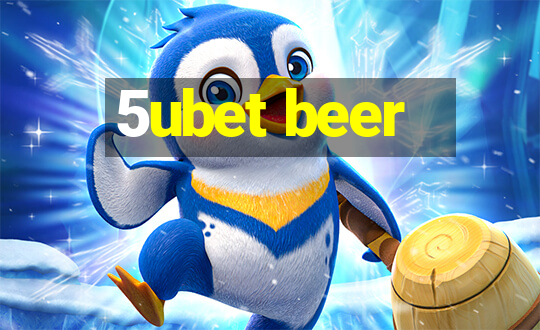 5ubet beer