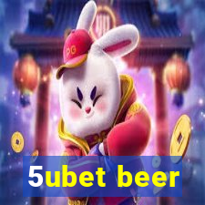 5ubet beer