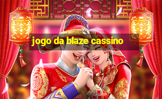 jogo da blaze cassino