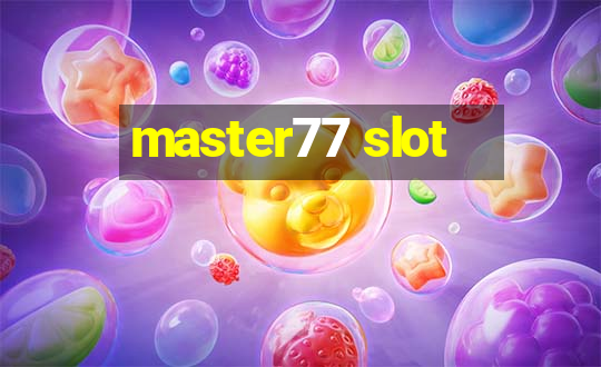 master77 slot