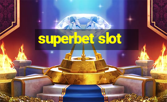 superbet slot