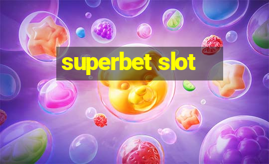 superbet slot