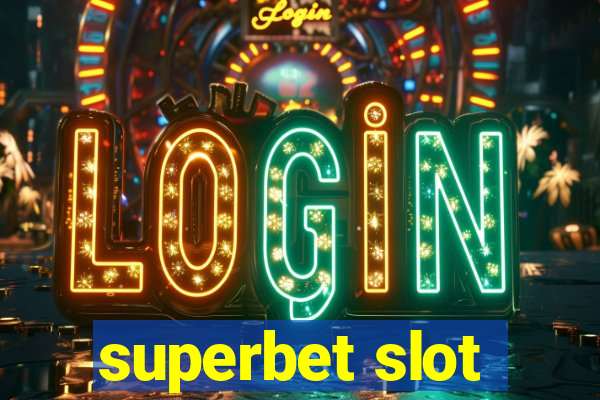 superbet slot